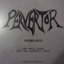 Pervertor (NZ) : Promo 2012